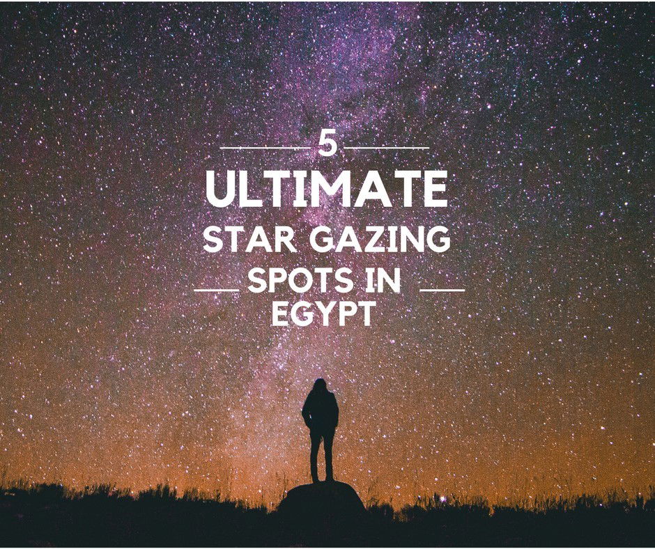 5 Stargazing Spots in Egypt