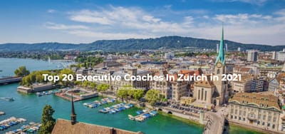 Selected among the TOP 20 Executive Coaches in Zurich