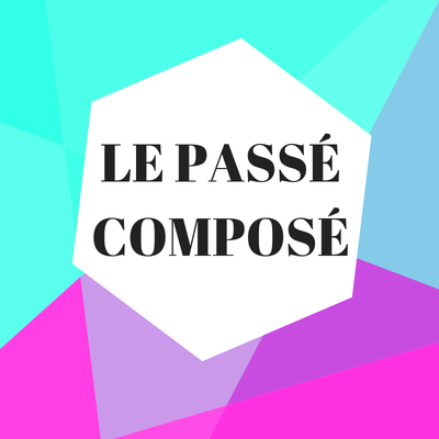 Le passé composé