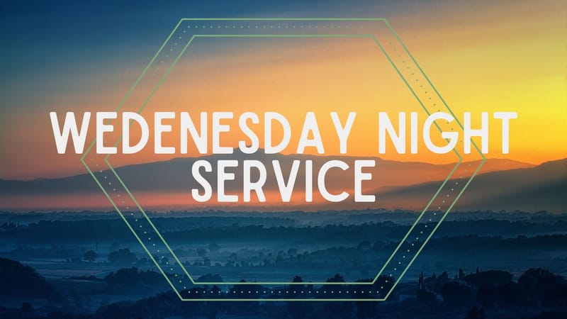Wednesday Night Service