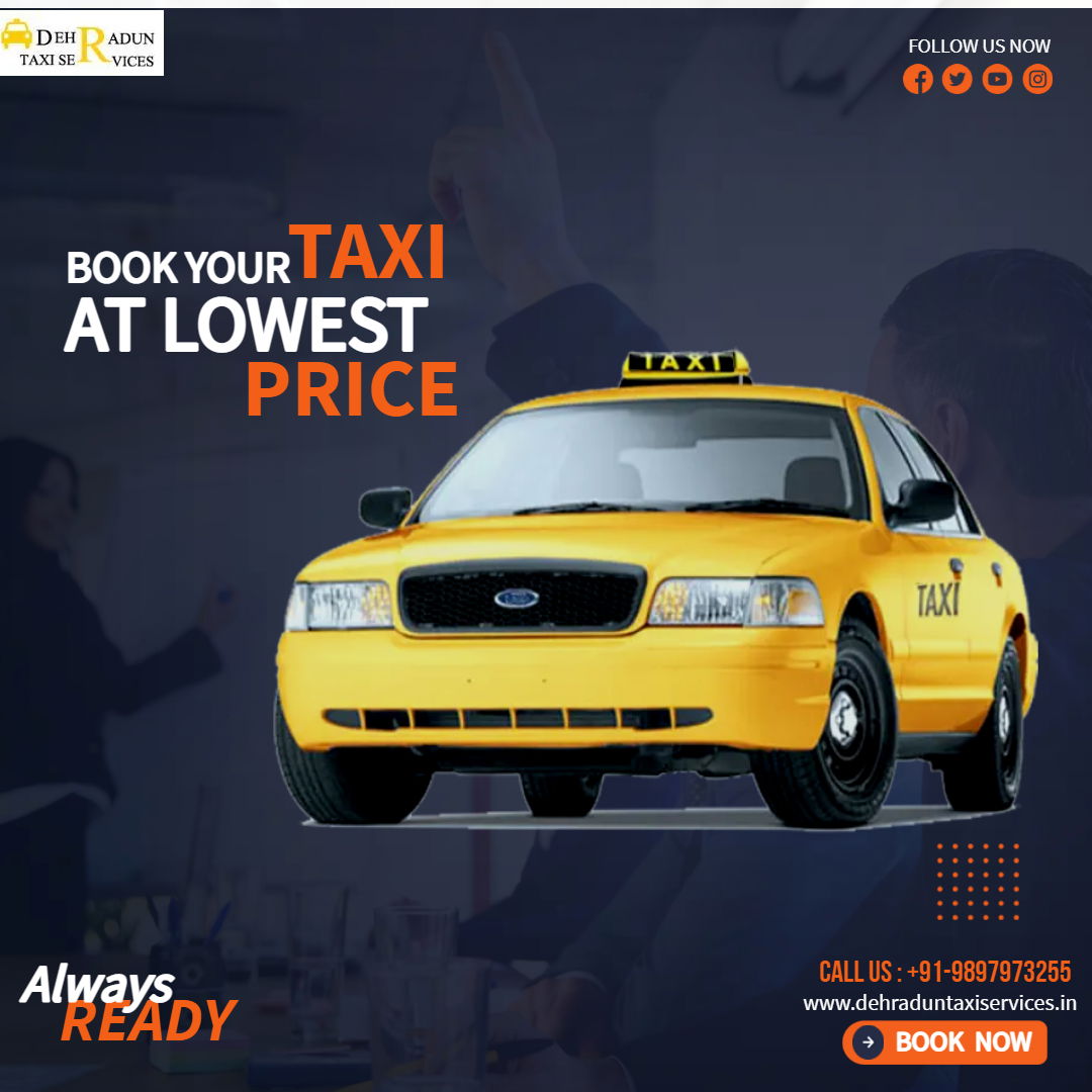 Enjoy Comfortable Trip with Dehradun Taxi Services