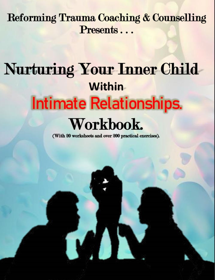 Workbook: Nurturing your Inner Child Within Intimate Relationships.