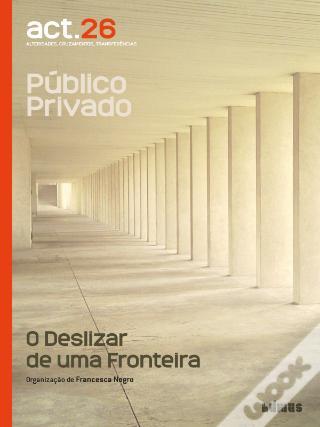 Público e privado: o deslizar de uma fronteira. Introdução.