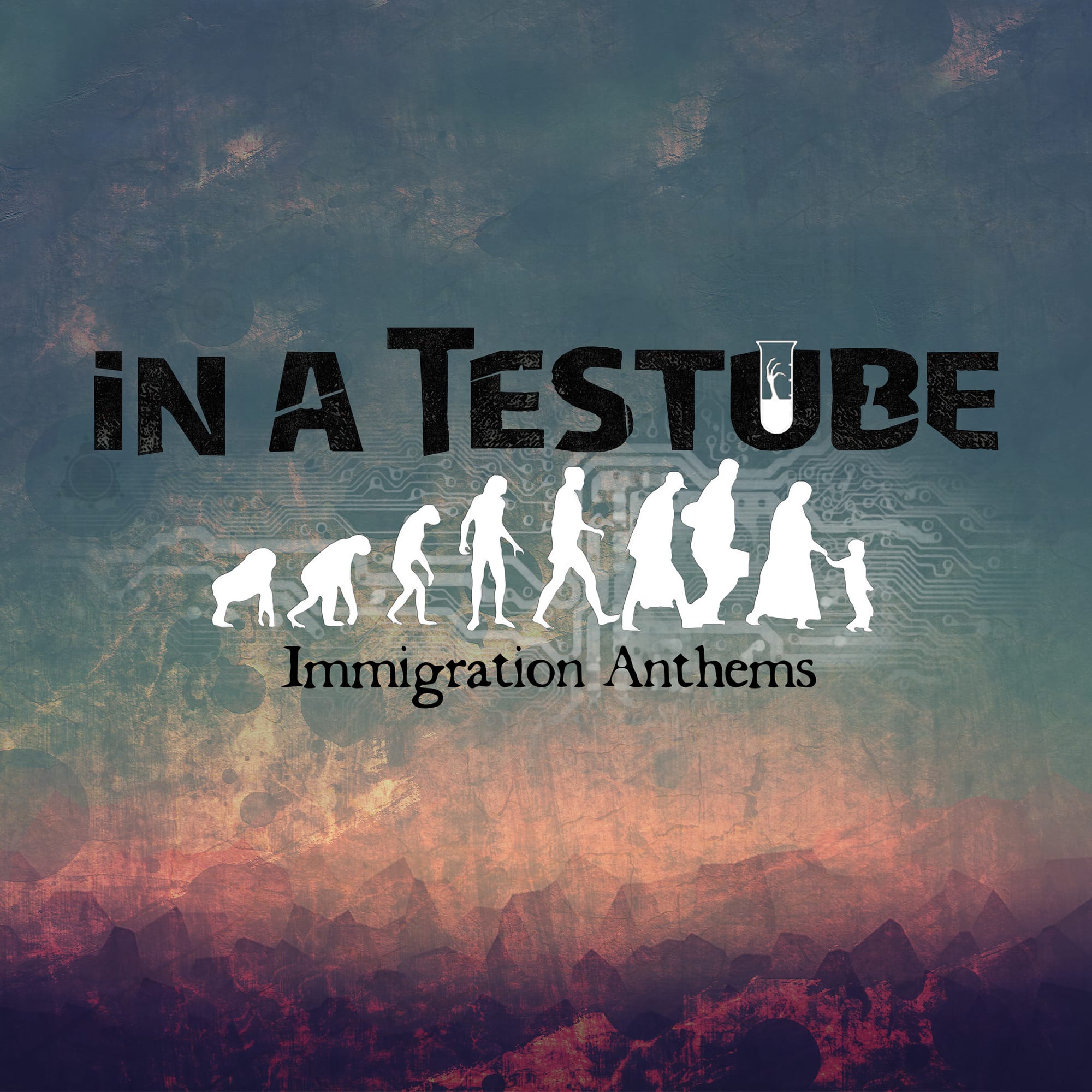 In a Testube    Immigration Anthems
