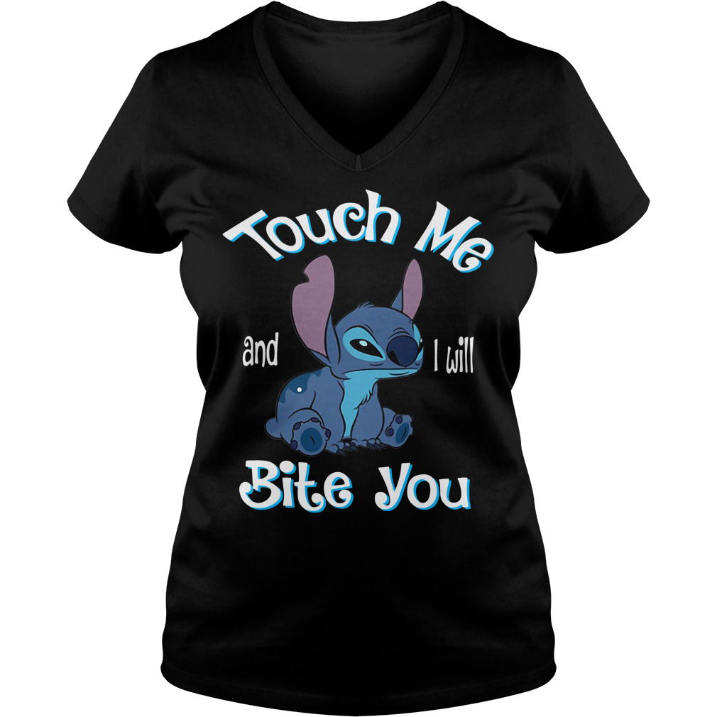 Stitch touch me and I will Bite you shirt, hoodie, sweater and v-neck t-shirt