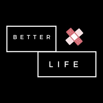 Better Life