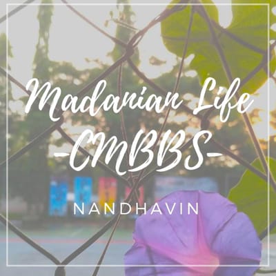 Madanian Life - ZAINUL IHSAN
