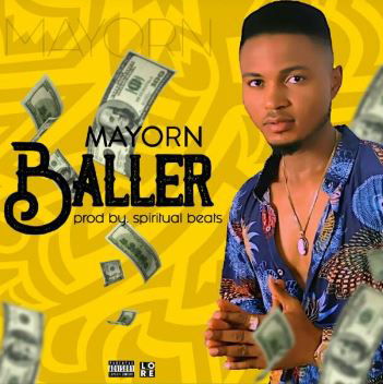 Music:  Mayorn - Baller(Prod. By Spiritual Beats)