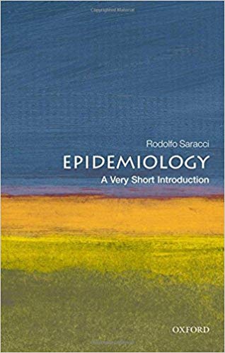 Rodolfo Saracci. Epidemiology. A very short introduction. Oxford university press. New York, 2010.