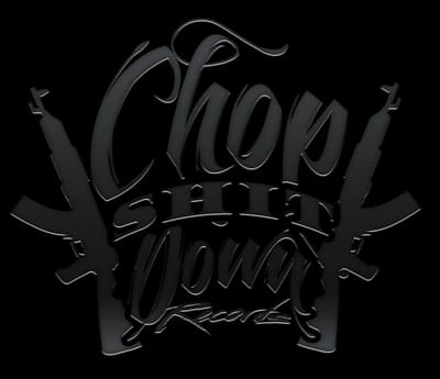 chop shit down  records