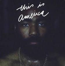 Childish Gambino- This is America