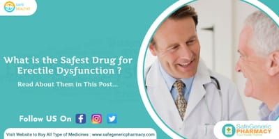 What is the safest drug for erectile dysfunction?