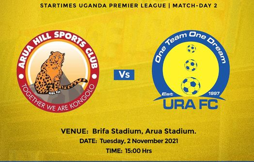 MATCH PREVIEW | ARUA HILL SC WELCOMES URA FC AT BARIFA - ARUA CITY: