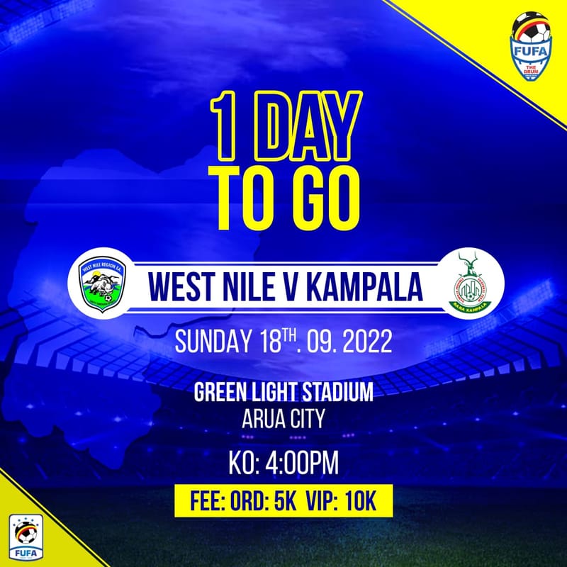 MATCH PREVIEW: WEST NILE Vs KAMPALA - GAME OF THE CENTUARY