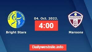 MATCH PREVIEW: BRIGHT STARS Vs MAROONS FC - MD2 TUESDAY 4.10.22
