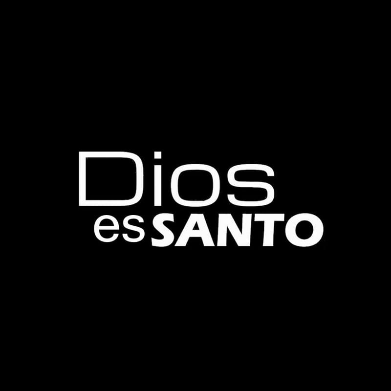 DIOS ES SANTO