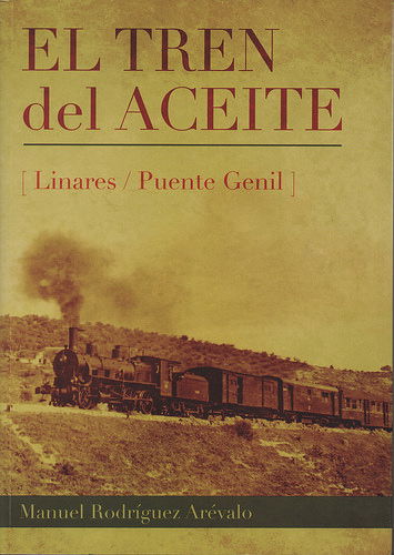 El tren del aceite Linares-Puente Genil