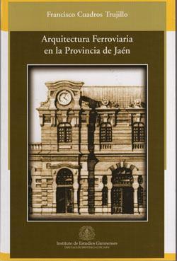 Arquitectura Ferroviaria en la Provincia de Jaén