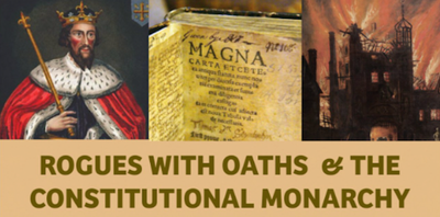 Rogues with Oaths and the Constitutional Monarchy