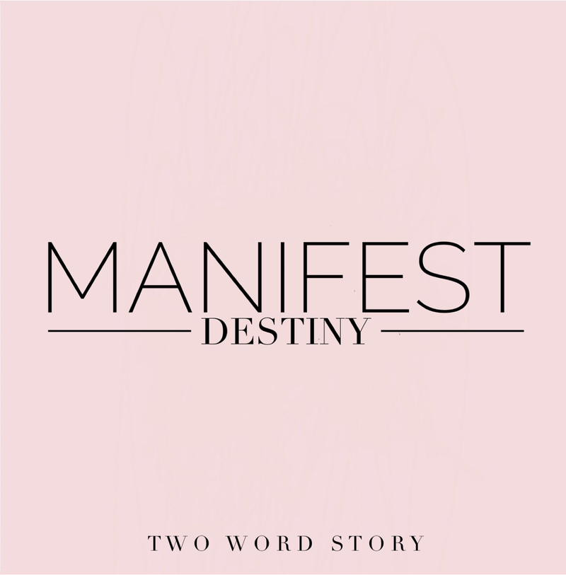 MANIFEST DESTINY - STEP-BY-STEP GUIDE TO MANIFESTATION