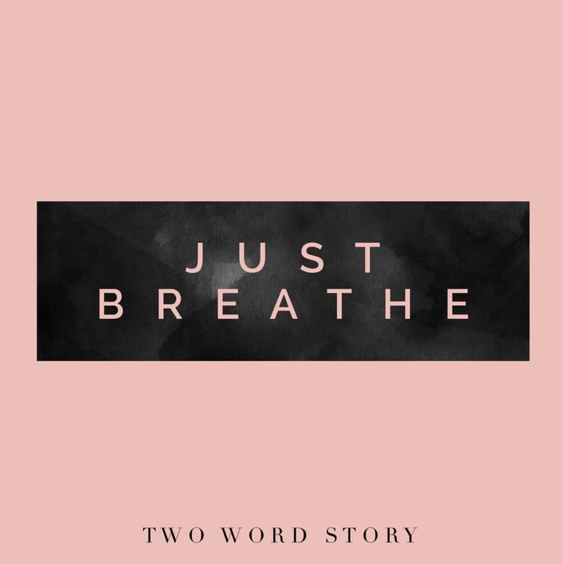 JUST BREATHE sponsored by Oxygen