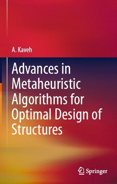 Advances in Metaheuristic Algorithms for Optimal Design of Structures