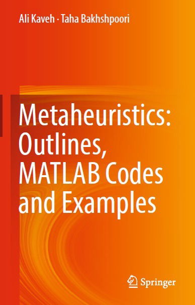 Metaheuristics Outlines, MATLAB Codes and Examples