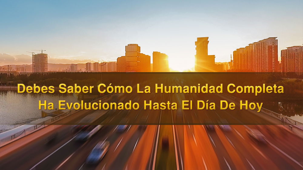 Deberías saber cómo la humanidad completa ha evolucionado hasta el día de hoy