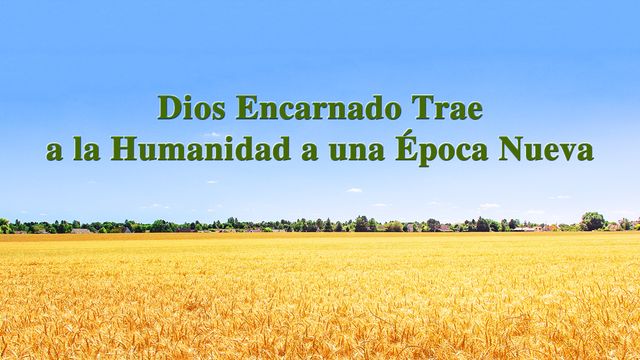Dios encarnado trae a la humanidad a una época nueva