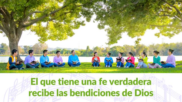 Quien tiene fe verdadera recibe las bendiciones de Dios