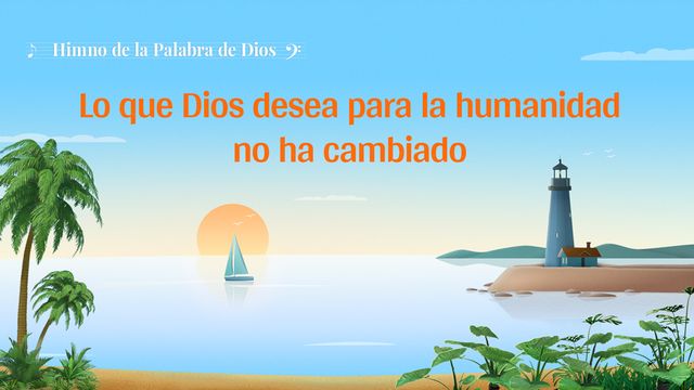 Himno cristiano 2019 | Lo que Dios espera para la humanidad no ha cambiado