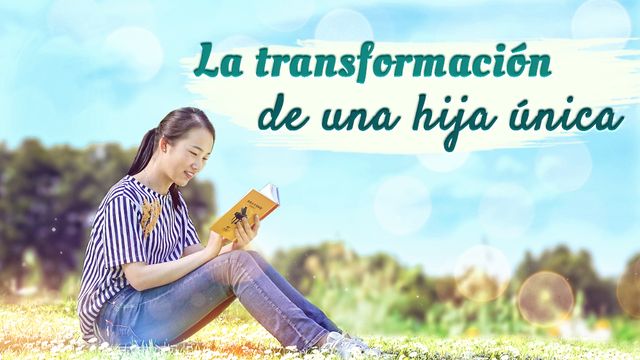 La transformación de una hija única