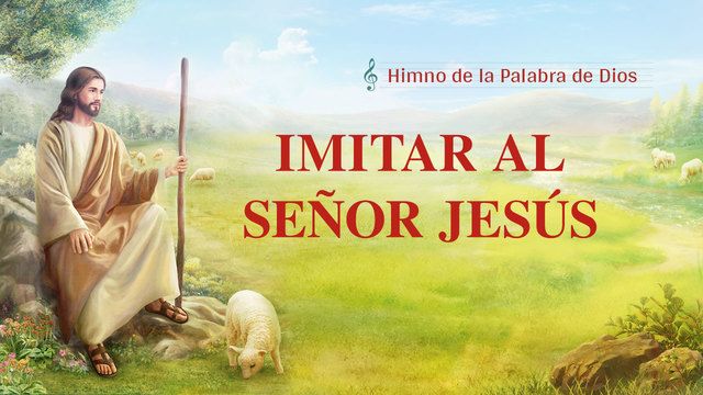 La canción cristiana más hermosa | Imitar al Señor Jesús