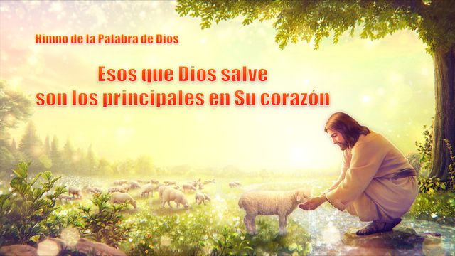 Esos que Dios salve son los principales en Su corazón