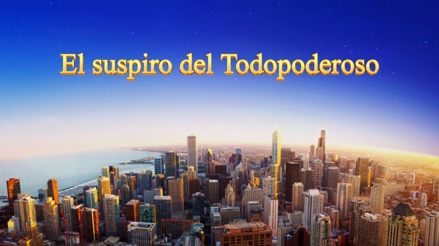 Las palabras del Espíritu Santo | El suspiro del Todopoderoso (Fragmento)