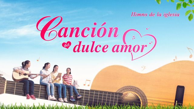 "Canción del dulce amor" ¡Aleluya! Alabemos a Dios