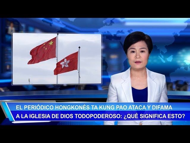 Periódico hongkonés Ta Kung Pao ataca y difama a Iglesia de Dios Todopoderoso: ¿qué significa esto?