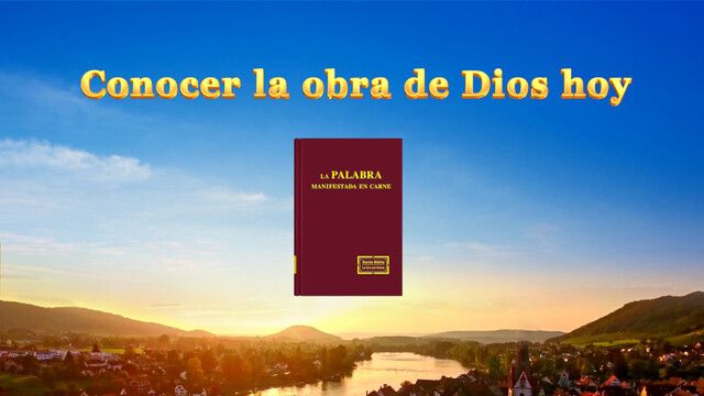 La Palabra de Dios | Conocer la obra de Dios hoy