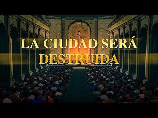 "La ciudad será destruida" Advertencias de Dios en los últimos días