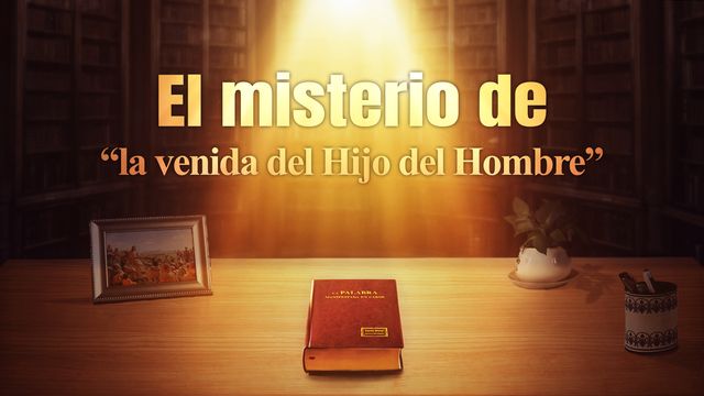 El misterio de “la venida del Hijo del Hombre”