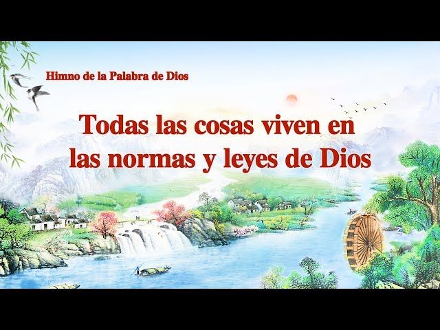 Todas las cosas viven en las normas y leyes de Dios