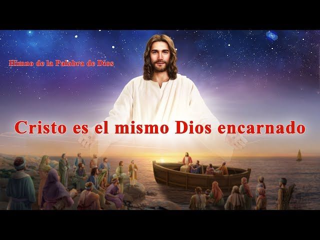 Himno cristiano 2019 | Cristo es el mismo Dios encarnado