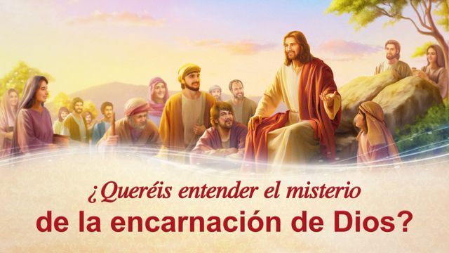 ¿Queréis entender el misterio de la encarnación de Dios?