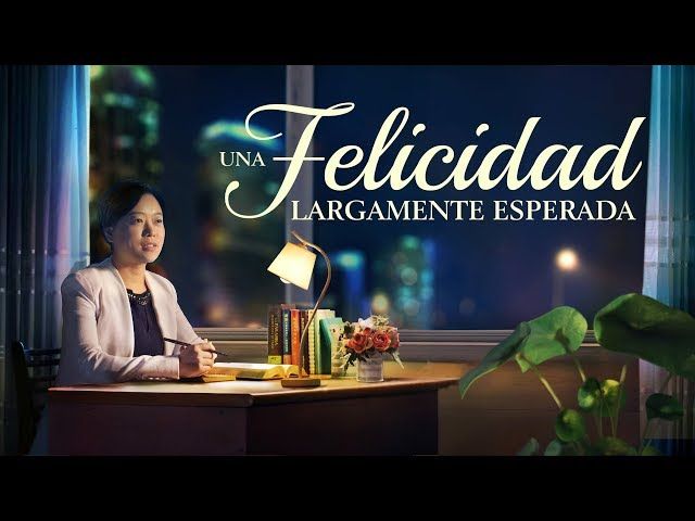 Película cristiana en español 2019 | Una felicidad largamente esperada