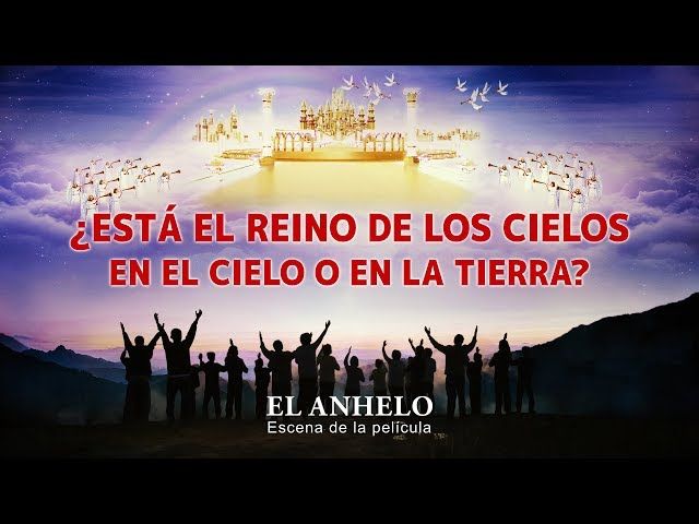 Película evangélica "El anhelo" Escena 4 - ¿Está el reino de los cielos en el cielo o en la tierra?