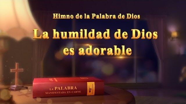 La humildad de Dios es adorable