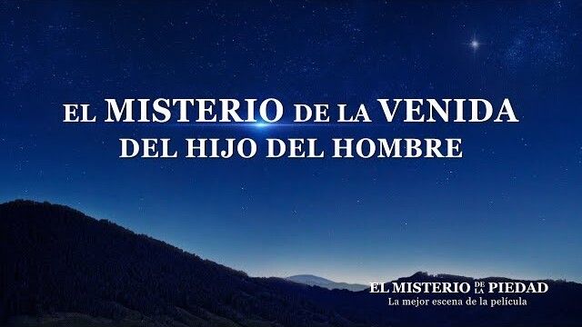 El misterio de la venida del Hijo del Hombre