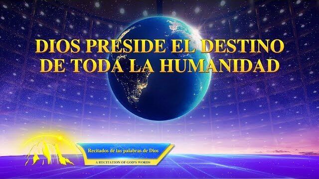 Dios preside el destino de toda la humanidad