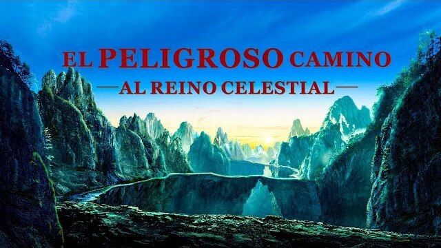 "El peligroso camino al reino celestial" Dios es mi refugio