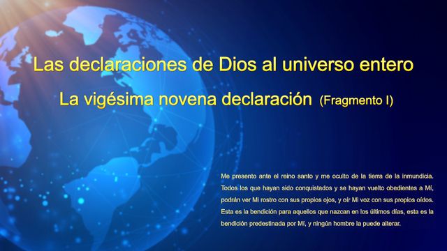 Las declaraciones de Dios al universo entero La vigésima novena declaración